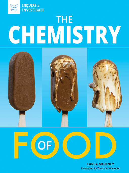 Title details for The Chemistry of Food by Carla Mooney - Available